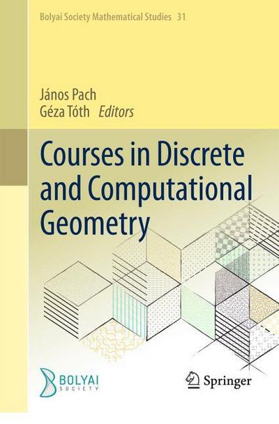 Courses in Discrete and Computational Geometry