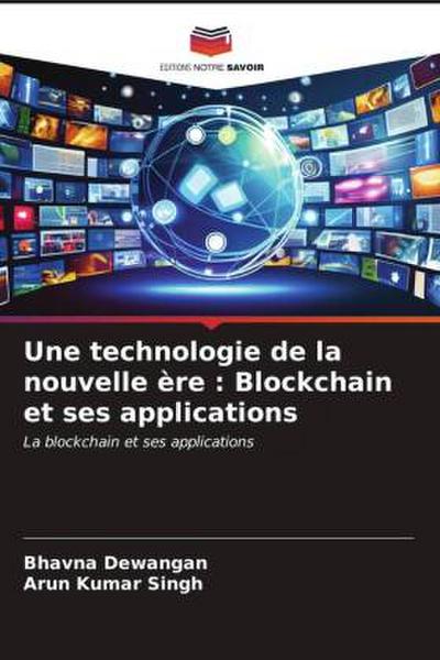 Une technologie de la nouvelle ère : Blockchain et ses applications