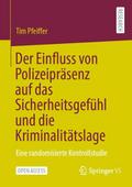 Der Einfluss von Polizeipräsenz auf das Sicherheitsgefühl und die Kriminalitätslage
