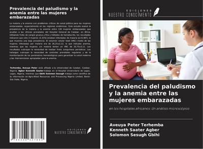 Prevalencia del paludismo y la anemia entre las mujeres embarazadas