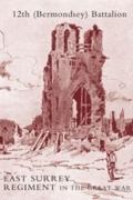 History of the 12th (Bermondsey) Battalion East Su