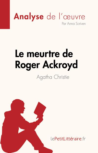 Le meurtre de Roger Ackroyd de Agatha Christie (Analyse de l’oeuvre)