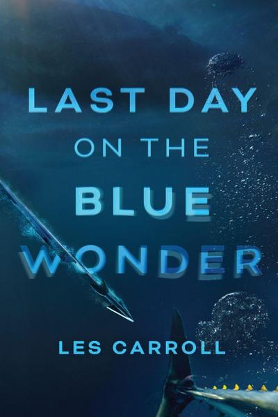Last Day on the Blue Wonder