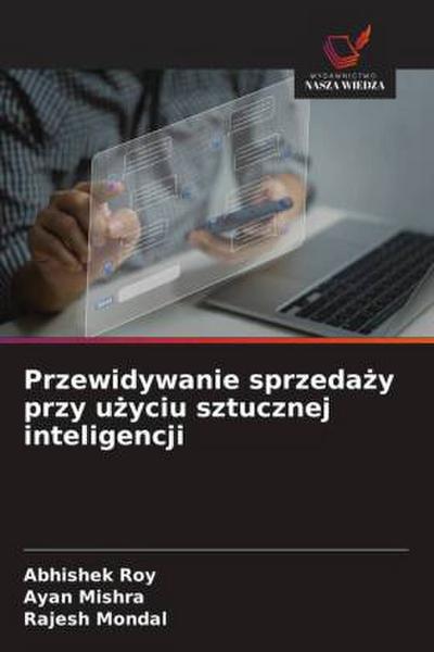 Przewidywanie sprzeda¿y przy u¿yciu sztucznej inteligencji