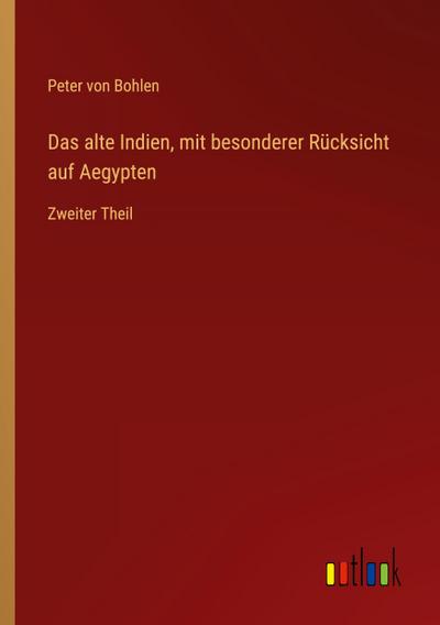 Das alte Indien, mit besonderer Rücksicht auf Aegypten