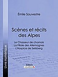 Scènes et récits des Alpes