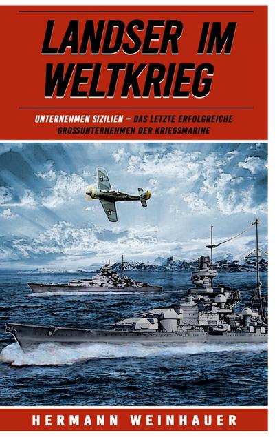 Landser im Weltkrieg - Operation Sizilien