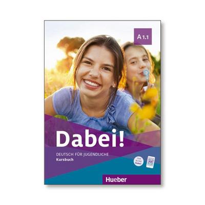 Dabei! A1.1. Deutsch für Jugendliche.Deutsch als Fremdsprache. Kursbuch