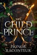 The Child Prince (Artifactor, #1)