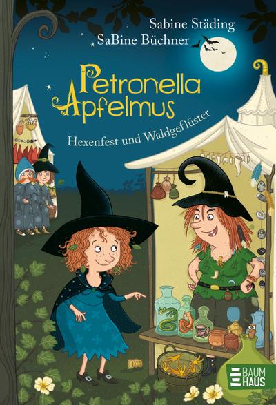 Petronella Apfelmus 07 - Hexenfest und Waldgeflüster