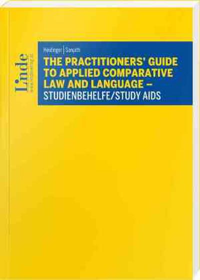 The Practitioners’ Guide to Applied Comparative Law and Language - Studienbehelfe/Study Aids