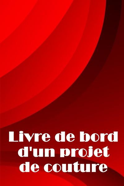 Livre de bord d’un projet de couture