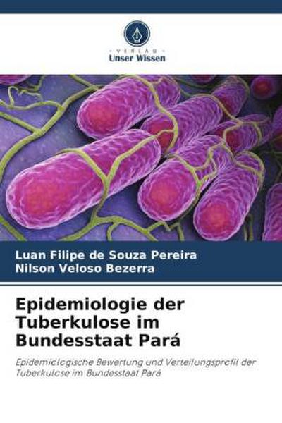 Epidemiologie der Tuberkulose im Bundesstaat Pará