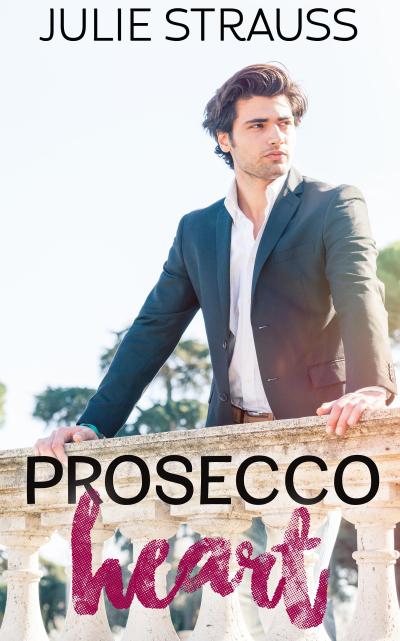 Prosecco Heart (The Chefs in Love Series)