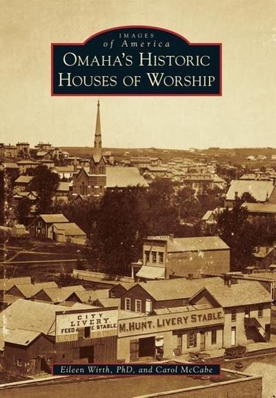 Omaha’s Historic Houses of Worship