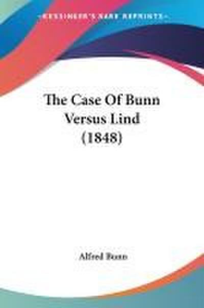 The Case Of Bunn Versus Lind (1848)
