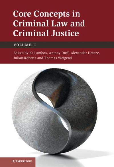 Core Concepts in Criminal Law and Criminal Justice