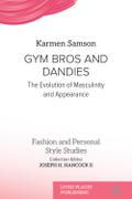 Gym Bros and Dandies