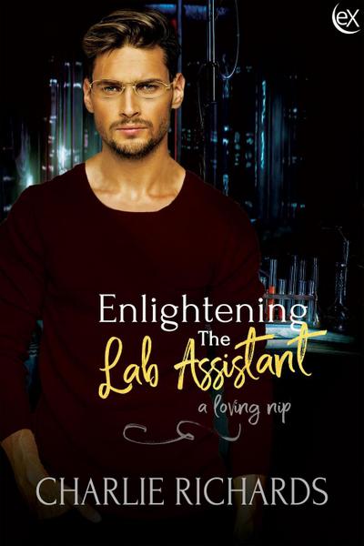 Enlightening the Lab Assistant (A Loving Nip, #18)