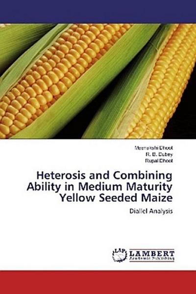 Heterosis and Combining Ability in Medium Maturity Yellow Seeded Maize