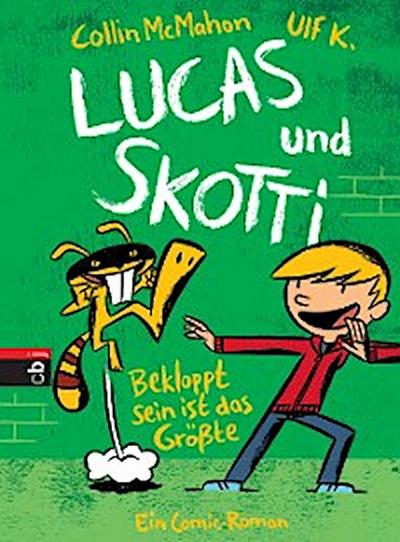 Lucas & Skotti – Bekloppt sein ist das Größte