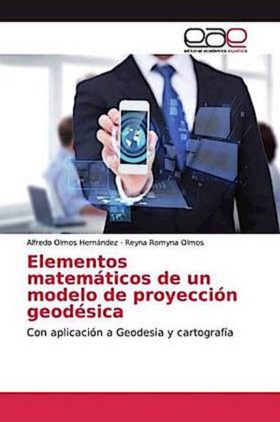 Elementos matemáticos de un modelo de proyección geodésica
