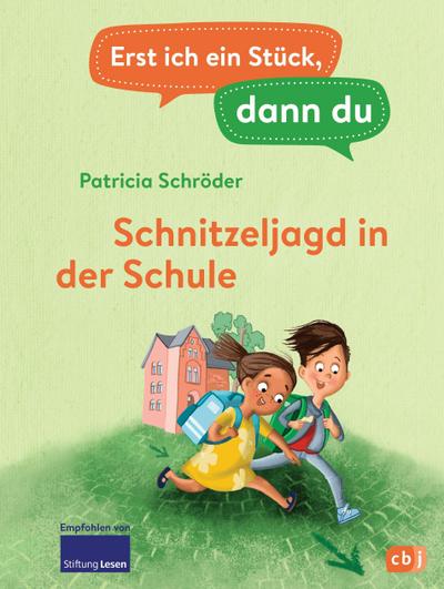 Erst ich ein Stück, dann du - Schnitzeljagd in der Schule: Für das gemeinsame Lesenlernen ab der 1. Klasse (Erst ich ein Stück... Das Original, Band 47)