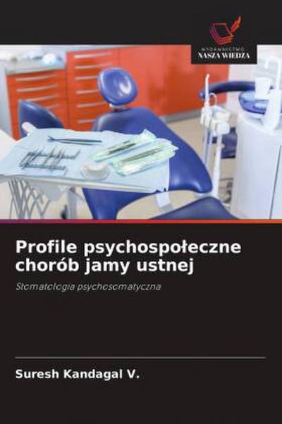 Profile psychospo¿eczne chorób jamy ustnej