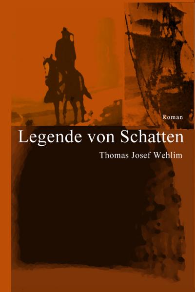 Wehlim, T: Legende von Schatten