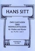 2 Fantasien über Weihnachtslieder op.74, Nr.1 und 3für Violine  und Klavier
