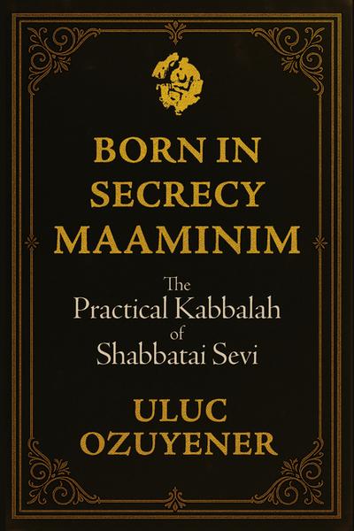 Born in Secrecy--Maaminim