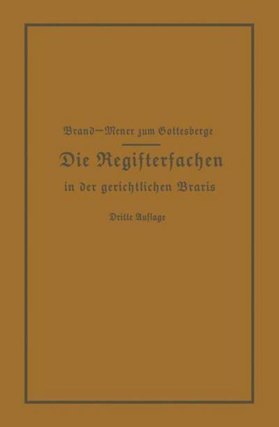 Die Registersachen Handelsregister Genossenschafts-, Vereins-, Güterrechts-, Muster-, Schiffs- und Schiffsbauwerks-Register in der gerichtlichen Praxis
