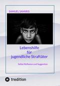 Lebenshilfe für jugendliche Straftäter
