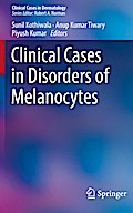 Clinical Cases in Disorders of Melanocytes