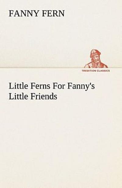Little Ferns For Fanny’s Little Friends