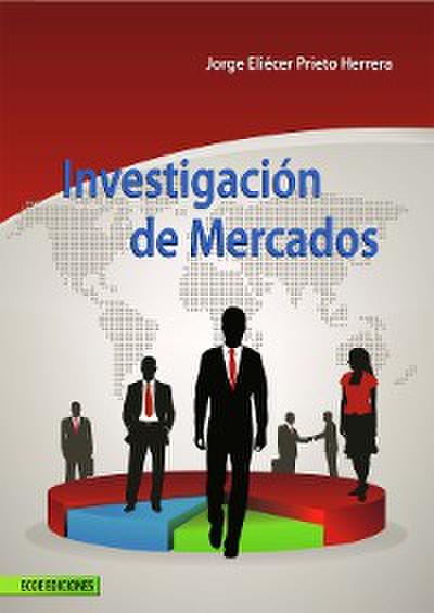 Investigación de mercados - 1ra edición