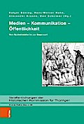 Medien – Kommunikation – Öffentlichkeit