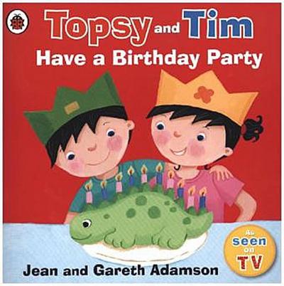 Topsy and Tim - Have a Birthday Party