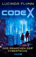 Code X - Das Erwachen der Cybertechs von Lucinda Flynn | Ebook