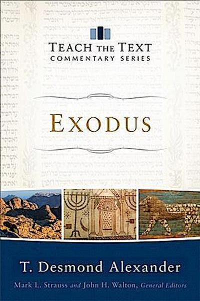 Exodus (Teach the Text Commentary Series)