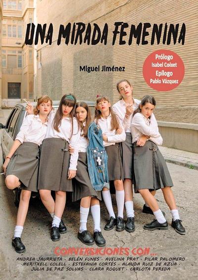 Una mirada femenina: Conversaciones con la nueva generación de cineastas