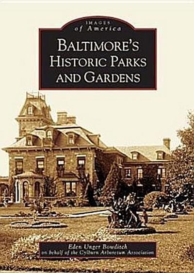 Baltimore’s Historic Parks and Gardens