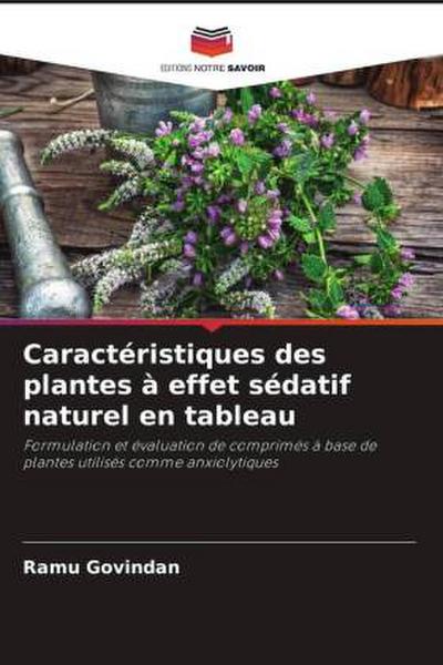 Caractéristiques des plantes à effet sédatif naturel en tableau