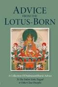 Advice from the Lotus-Born