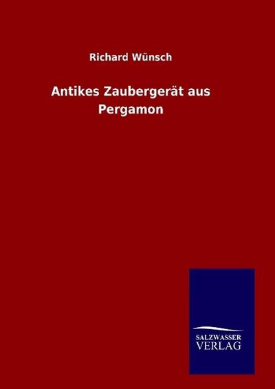 Antikes Zaubergerät aus Pergamon