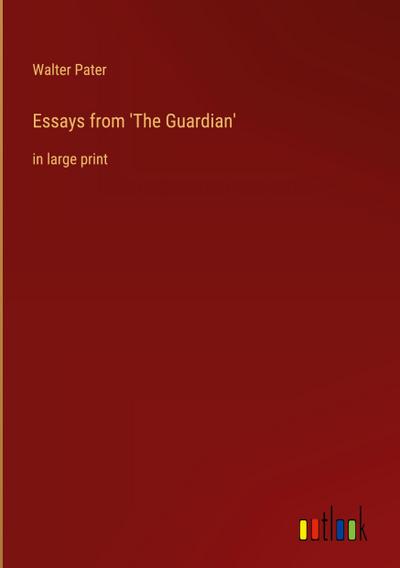 Essays from ’The Guardian’
