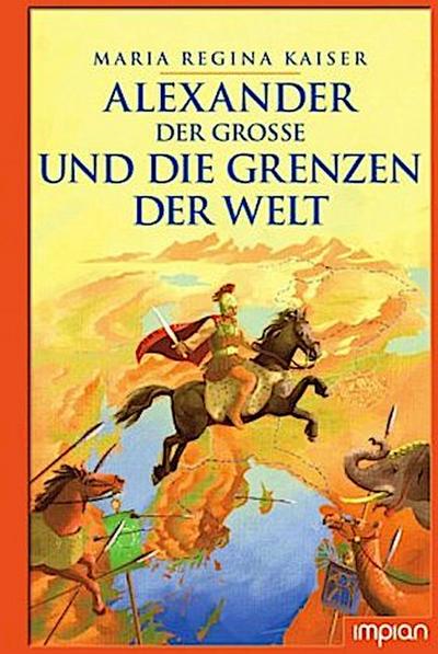 Alexander der Große und die Grenzen der Welt