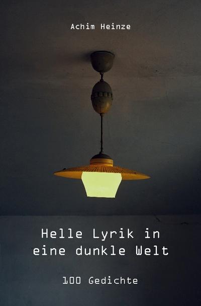 Helle Lyrik in eine dunkle Welt