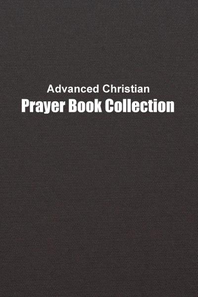Advanced Christian Prayer Book