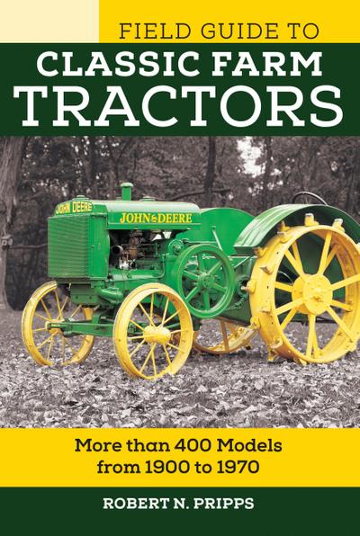 Field Guide to Classic Farm Tractors